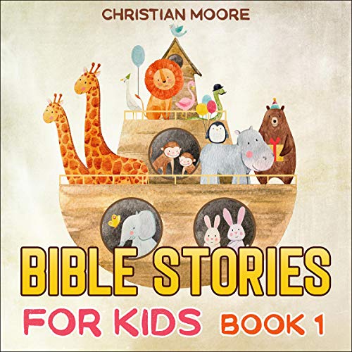 Bible Stories for Kids: Book 1 by Christian Moore episode artwork