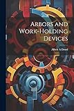 Arbors and Work-holding Devices