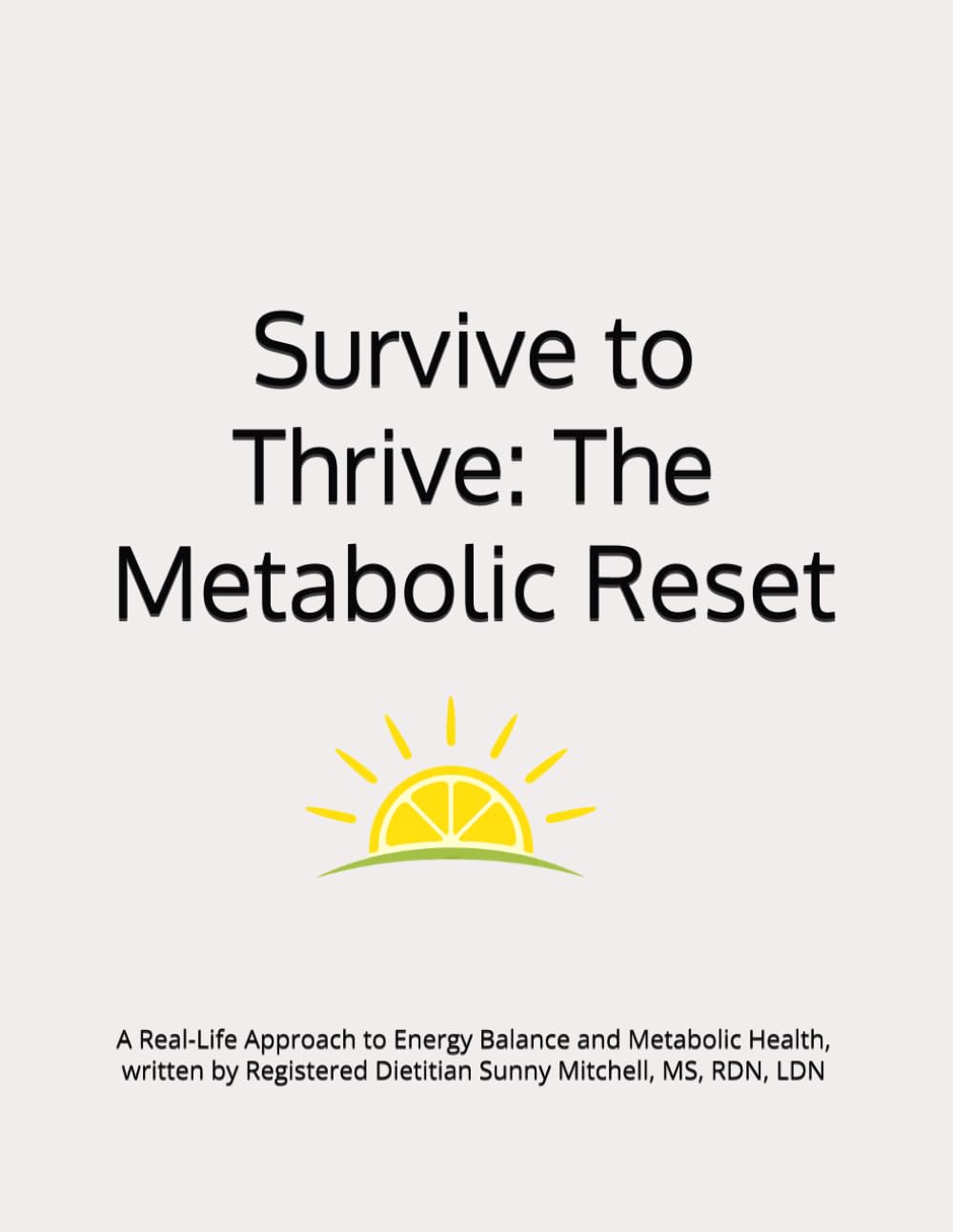 Survive to Thrive: The Metabolic Reset