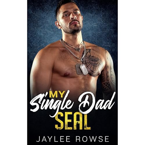 My Single Dad SEAL by Jaylee Rowse episode artwork
