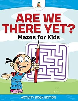 Paperback Are We There Yet? Mazes for Kids - Activity Book Edition Book