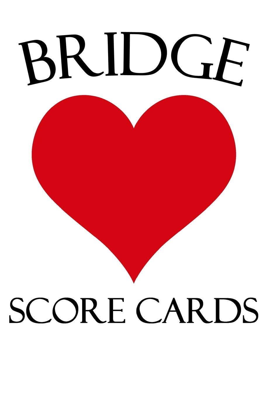 Bridge Score Cards: 6x9 Notebook with 100 bridge score sheets