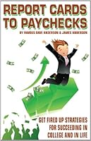 Report Cards to Paychecks 1450744443 Book Cover