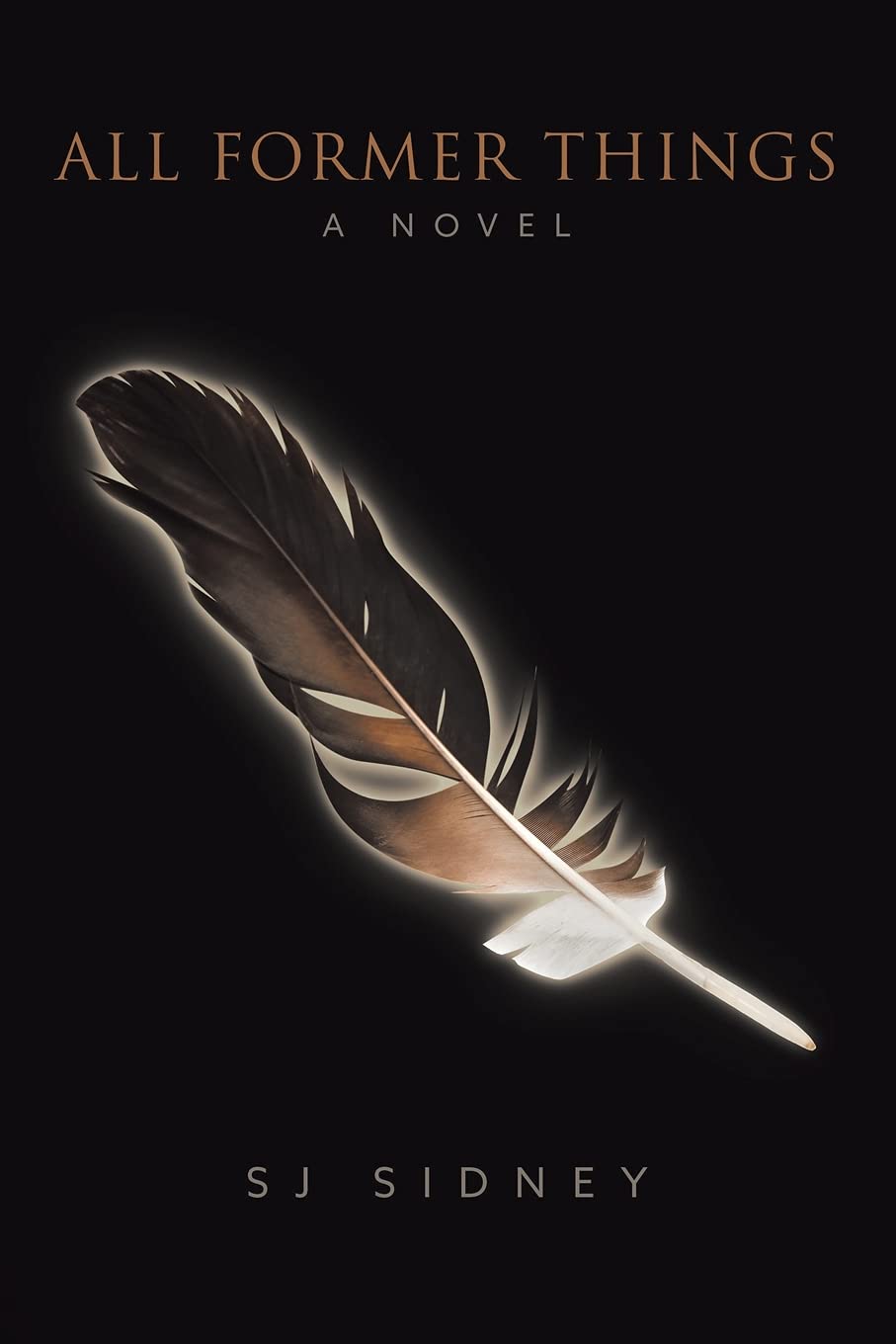 All Former Things: A Novel