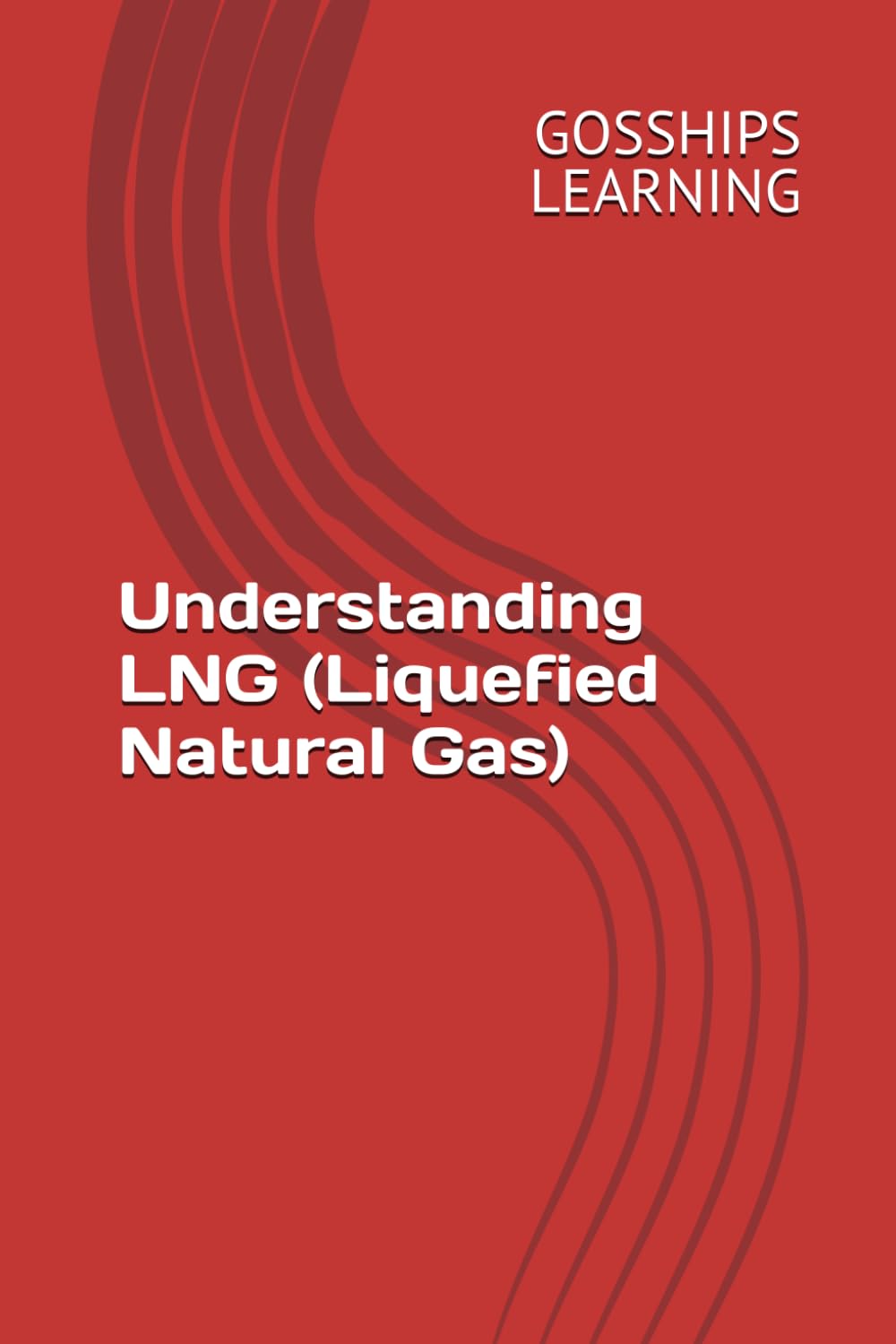 Understanding LNG (Liquefied Natural Gas)