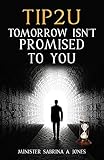 TIP 2 U: Tomorrow Isnt Promised to You