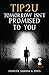 TIP 2 U: Tomorrow Isnt Promised to You