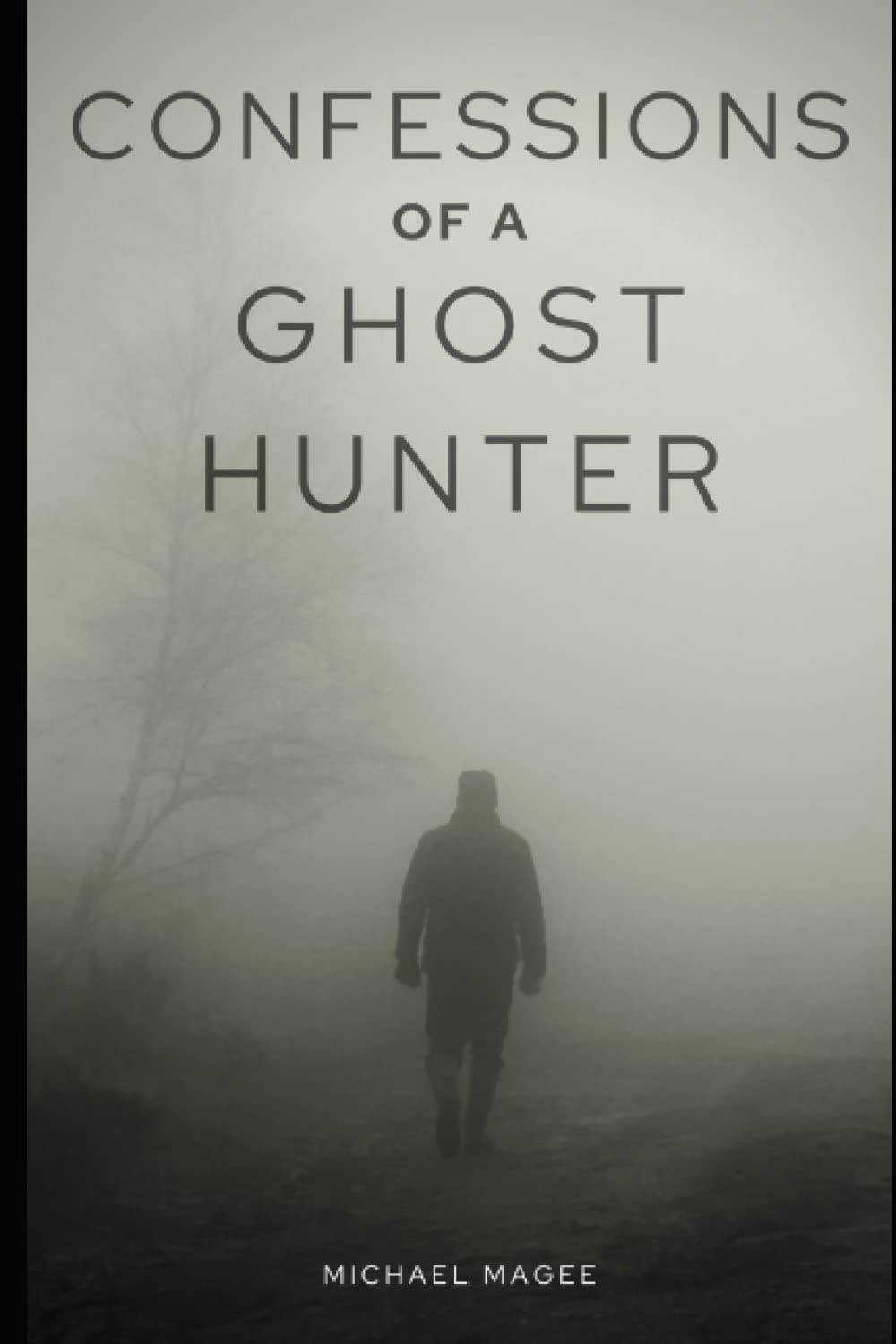 Confessions of a Ghost Hunter
