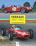  Ferrari 1960 - 1965, le temps des sacres