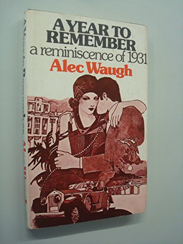 A Year to Remember: A Reminiscence of 1931 B0011N5QDQ Book Cover
