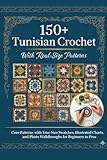 150+ Tunisian Crochet Stitches With Real-Size Patterns: Core Patterns with True-Size Swatches, Illustrated Charts, and Photo Walkthroughs for Beginners to Pros (English Edition)