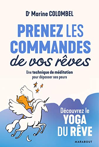 Prenez les commandes de vos rêves : Se soigner par les rêves (Essais Santé)