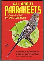 All About Parrakeets (Australian Shell) (Parakeets). With Chapters on Budgie Health by a Veterinarian, Leon F. Whitney, D. V. M. B0030TL6T2 Book Cover