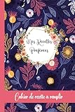  Mes Recettes Préférées: Cahier de recettes a Remplir Avec 100 Recettes détaillées pour vos repas préférées. Livre de cuisine pratique et personnalisé à écrire Vos Recettes pour 110 pages,format A5-43