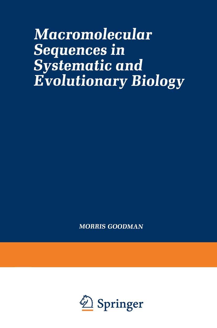 Buy Macromolecular Sequences in Systematic and Evolutionary Biology (Monographs in Evolutionary Biology) — BookShops.in