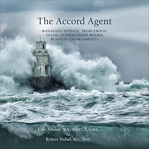 The Accord Agent: Managing Intense, Problematic Social Interactions Within Business Environments by Ellis Amdur, Robert Hubal episode artwork