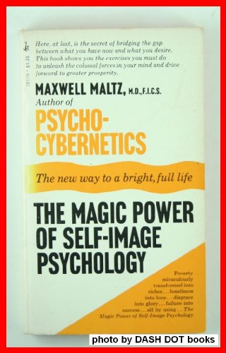 The Magic Power of Self-image Psychology 0671781766 Book Cover