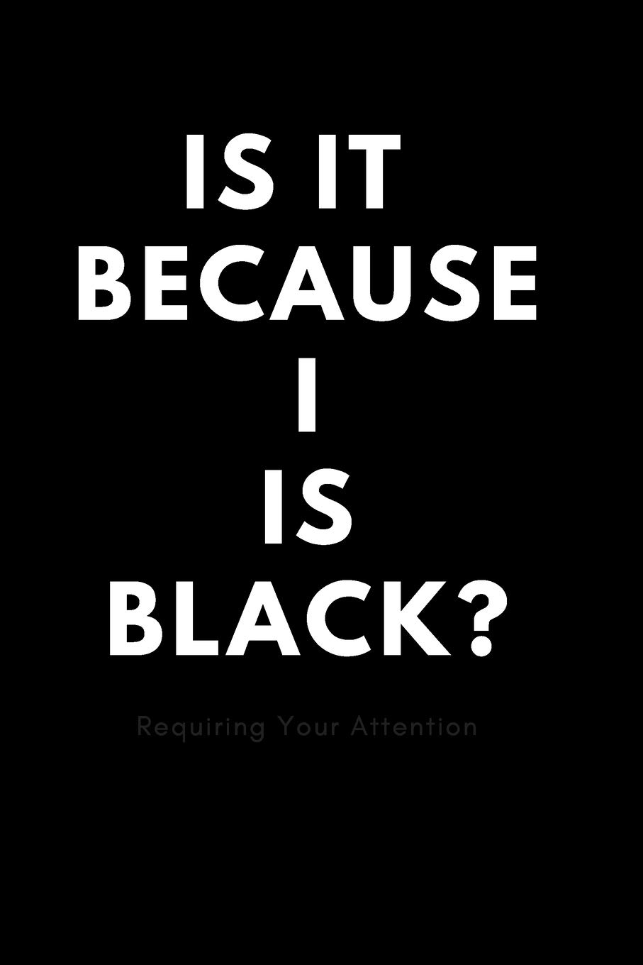 It is because I'm Black?: funny notebooks for coworkers, funny notebooks for the office, lined notebook, 150 pages, 6x9 humorous journal