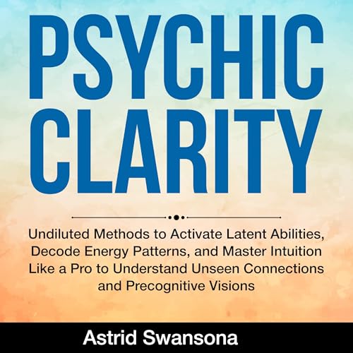 Psychic Clarity by Astrid Swanson episode artwork