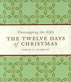 The Twelve Days of Christmas: Unwrapping the Gifts