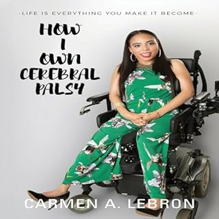 How I Own Cerebral Palsy Audiolibro Por Carmen A. Lebron arte de portada