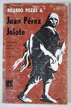 Unknown Binding JUAN PEREZ JOLOTE. Biografía de un Tzotzil. 5a ed. Book