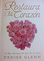 Restaura Mi Corazon El Amor Apasionado De Dios Por Su Esposa B005X12WM0 Book Cover