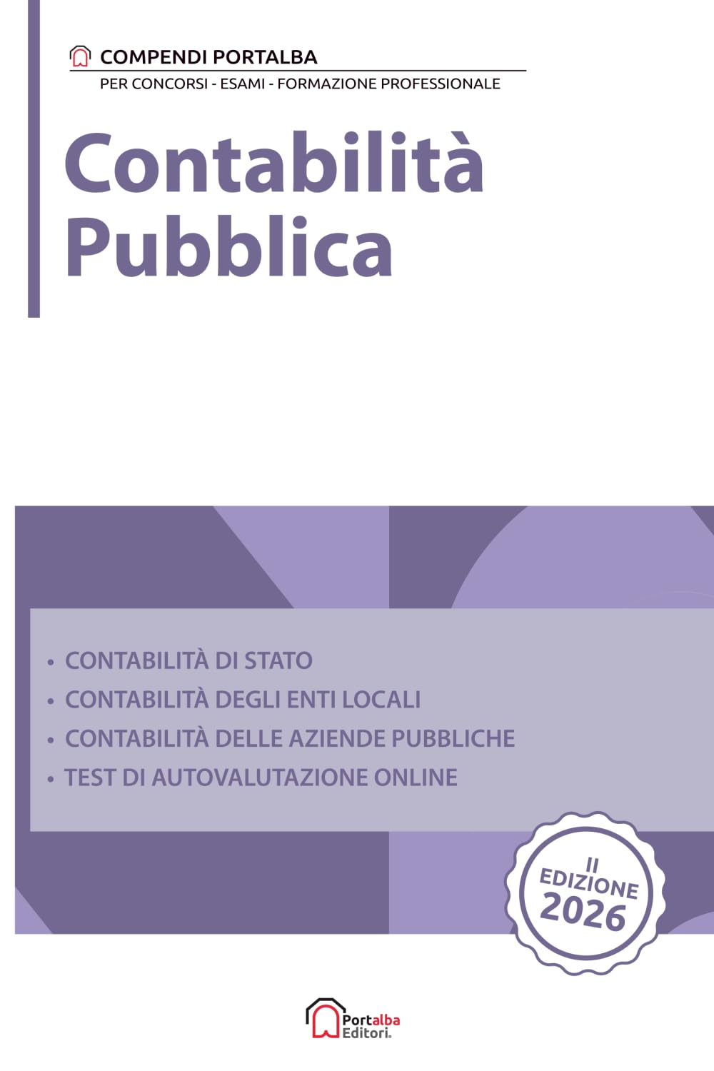 Contabilità Pubblica: Per Concorsi Pubblici, Corsi di Aggiornamento e Corsi di Formazione (Compendi Portalba)