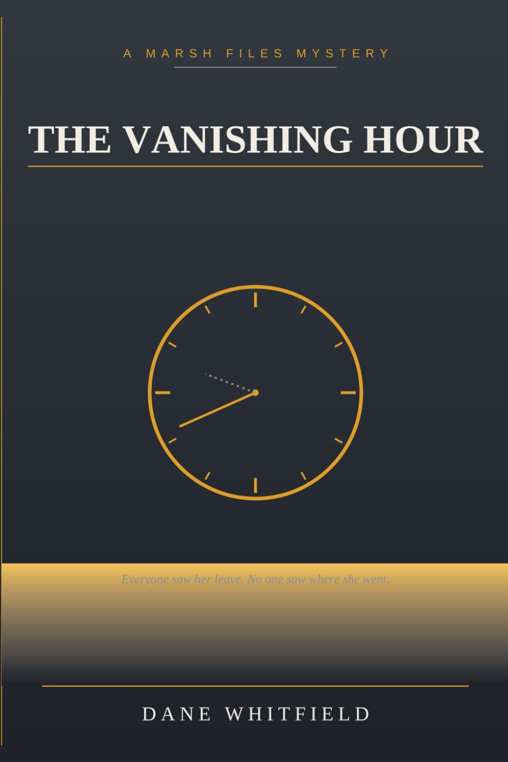 The Vanishing Hour: The Marsh Files, Book 1