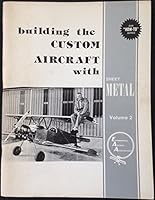 Custom Aircraft Building with Sheet Metal Volume 2 B000KJ56L4 Book Cover