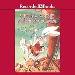 Henry & the Buccaneer Bunnies Audiolibro Por Carolyn Crimi arte de portada