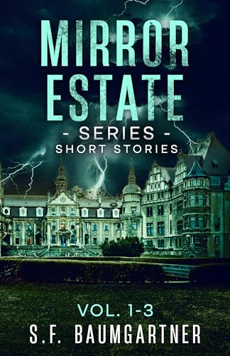 Mirror Estate Series (Short Stories Collection Books 1-3)