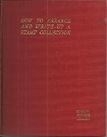 HOW TO ARRANGE AND WRITE-UP A STAMP COLLECTION - 5TH EDITION B000XXY2LW Book Cover