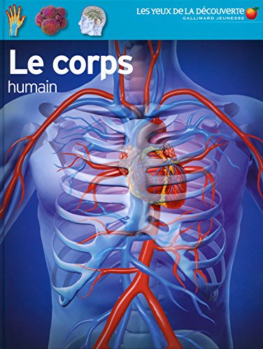 Télécharger Le corps humain - Les Yeux de la Découverte - 9 ans et + PDF Ebook En Ligne