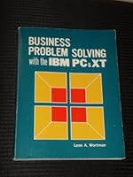 Business problem solving with the IBM PC & XT 0893032824 Book Cover