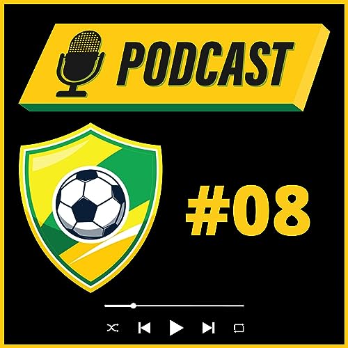 EP #08 - Brasil atropelou a Coreia do Sul e est&aacute; nas quartas da Copa do Mundo