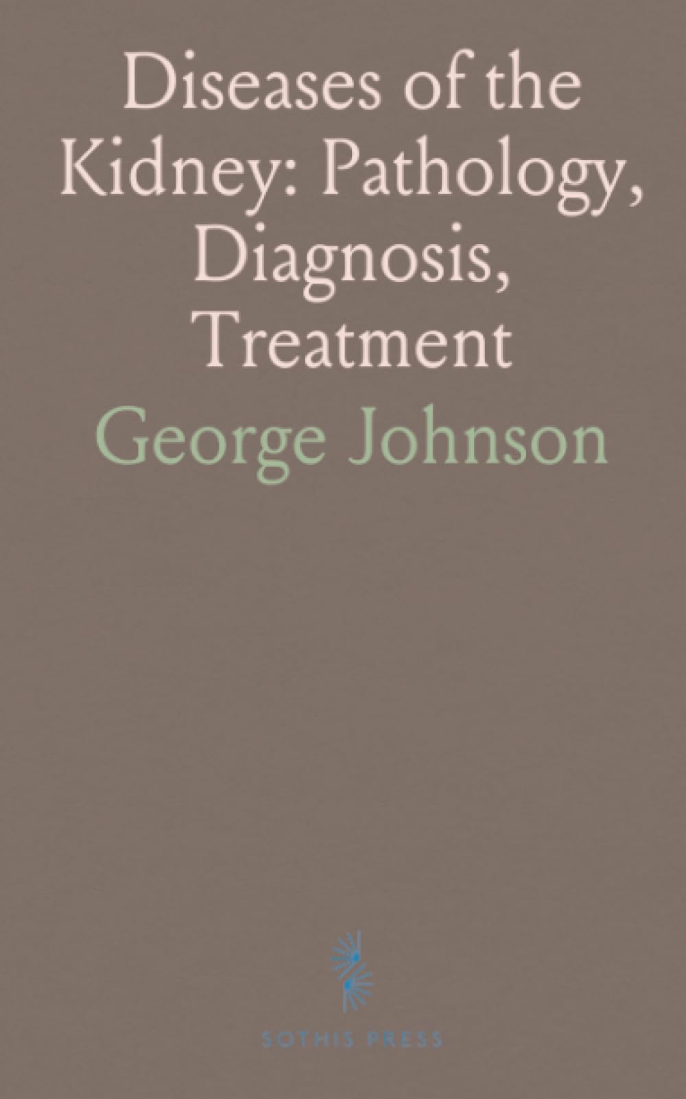 Diseases of the Kidney: Pathology, Diagnosis, Treatment: Introductory Chapter on Anatomy and Physiology of the Kidney