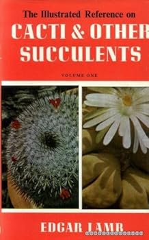 Hardcover The Illustrated Reference on Cacti & Other Succulents: Volume One Book