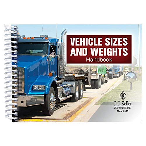 Vehicle Sizes & Weights Handbook (7" W x 5" H, English, Spiral Bound) - J. J. Keller & Associates - Provides Reference for Cargo Carrier Size and Weight Guidelines