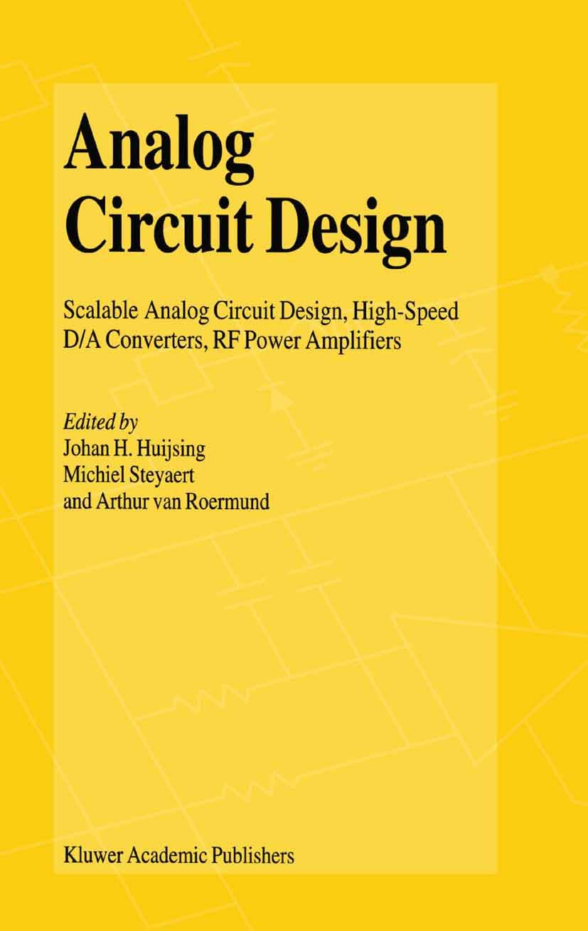 Analog Circuit Design: Scalable Analog Circuit Design, High Speed