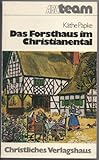  Das Forsthaus im Christianental