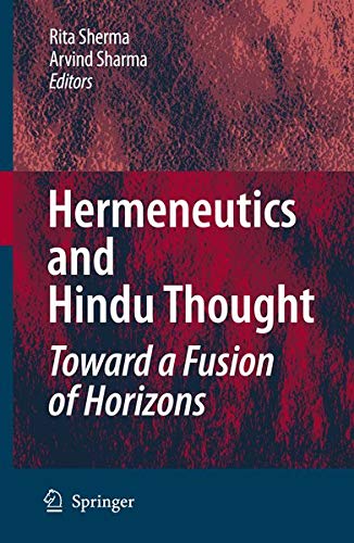 Buy Hermeneutics and Hindu Thought: Toward a Fusion of Horizons โ BookShops.in