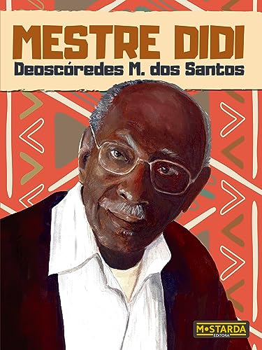 Mestre Didi – Deoscóredes M. dos Santos:
