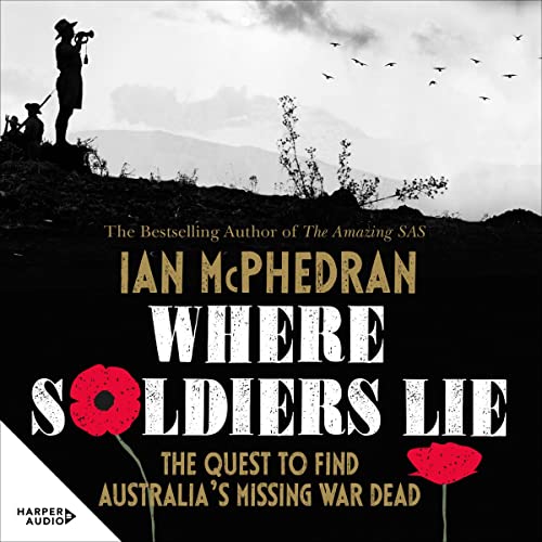 Where Soldiers Lie by Ian McPhedran episode artwork