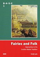 Fairies and Folk: Approaches to the Scottish Ballad Tradition 388476957X Book Cover