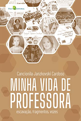 Minha vida de professora: Escavação, fragmentos, vozes