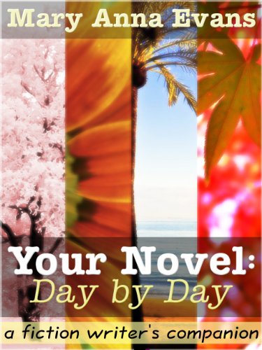 Cover of Your Novel, Day by Day: A Fiction Writer's Companion