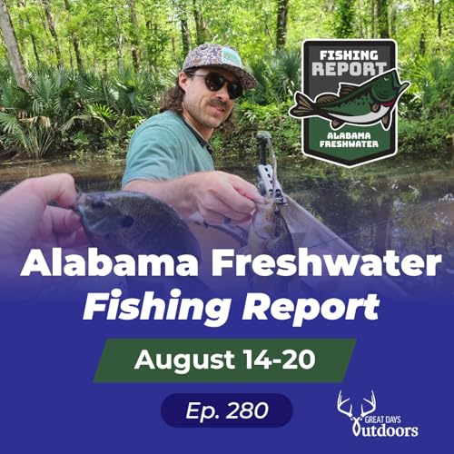 Alabama Freshwater Fishing Report August 14-20 cover art