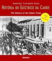 História do Eléctrico da Carris / The History of the Lisbon Trams 9725890663 Book Cover