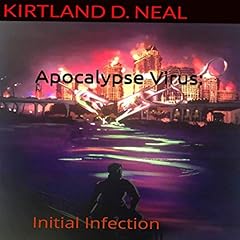 Apocalypse Virus Audiolibro Por Kirtland D. Neal arte de portada